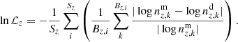 $$ \begin{aligned} \ln \mathcal{L} _{z} = -\frac{1}{S_{z}} \sum _i^{S_{z}} \left( \frac{1}{B_{z,i}} \sum _k^{B_{z,i}} \frac{|\log {n_{z,k}^\mathrm{m} } - \log {n_{z,k}^\mathrm{d} }|}{|\log {n_{z,k}^\mathrm{m} }|} \right) .\end{aligned} $$
