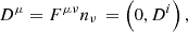 $$ \begin{aligned}&D^\mu = F^{\mu \nu }n_\nu \,= \left(0, D^i\right), \end{aligned} $$
