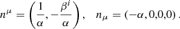 $$ \begin{aligned} n^\mu =\left(\frac{1}{\alpha },-\frac{\beta ^i}{\alpha }\right),\quad n_\mu =\left(-\alpha ,0,0,0\right). \end{aligned} $$
