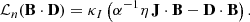 $$ \begin{aligned} \mathcal{L} _{n} (\mathbf B \cdot \mathbf D ) = \kappa _I\left(\alpha ^{-1} \eta \, \mathbf J \cdot \mathbf B - \mathbf D \cdot \mathbf B \right). \end{aligned} $$