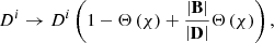 $$ \begin{aligned} D^i\rightarrow D^i\left(1-\Theta \left(\chi \right)+\frac{\left|\mathbf B \right|}{\left|\mathbf D \right|}\Theta \left(\chi \right)\right), \end{aligned} $$
