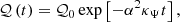 $$ \begin{aligned}&\mathcal{Q} \left(t\right)=\mathcal{Q} _0\exp \left[-\alpha ^2\kappa _\Psi t\right], \end{aligned} $$