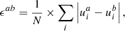 $$ \begin{aligned} \epsilon ^{ab}=\frac{1}{N}\times \sum _{i}\left|u^a_i-u^b_i\right|, \end{aligned} $$