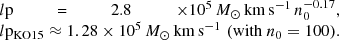 $$ \begin{aligned} \begin{array}{@l} p = 2.8 \times 10^5 \,{M}_\odot \,\mathrm{km} \,\mathrm{s} ^{-1} \, n_0^{-0.17}, \\ p_\mathrm{KO15} \approx 1.28 \times 10^5\,{M}_\odot \,\mathrm{km} \,\mathrm{s} ^{-1} \,\,(\mathrm{with}\ n_0=100). \end{array} \end{aligned} $$