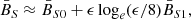 $$ \begin{aligned} {\bar{B}_S}\approx {\bar{B}_{S0}}+\epsilon \log _e(\epsilon /8) {\bar{B}_{S1}}, \nonumber \end{aligned} $$