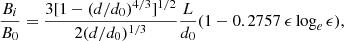 $$ \begin{aligned} \frac{B_i}{B_0}=\frac{3[1-(d/d_0)^{4/3}]^{1/2}}{2(d/d_0)^{1/3}}\frac{L}{d_0} (1- 0.2757\ \epsilon \log _e\epsilon ), \end{aligned} $$