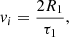 $$ \begin{aligned} { v}_i=\frac{2R_1}{\tau _1}, \end{aligned} $$