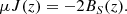 $$ \begin{aligned} \mu J(z) = -2B_S(z). \nonumber \end{aligned} $$