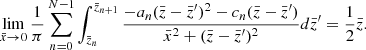 $$ \begin{aligned} \lim _{{\bar{x}} \rightarrow 0}\frac{1}{\pi }\sum _{n=0}^{N-1}\int _{{\bar{z}}_n}^{{\bar{z}}_{n+1}}\frac{-a_n({\bar{z}}-{\bar{z}}^{\prime })^2-c_n({\bar{z}}-{\bar{z}}^{\prime })}{{\bar{x}}^2+({\bar{z}}-{\bar{z}}^{\prime })^2}d{\bar{z}}^{\prime }=\frac{1}{2}{\bar{z}}. \nonumber \end{aligned} $$