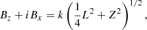 $$ \begin{aligned} B_z+iB_x = k\left({\frac{1}{4}}L^2+Z^2\right)^{1/2}, \end{aligned} $$