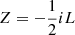 $ Z=-{\frac{1}{2}}iL $