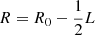 $ R=R_0-{\frac{1}{2}}L $
