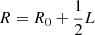 $ R=R_0+{\frac{1}{2}}L $