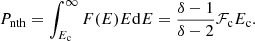 $$ \begin{aligned} P_{\rm nth}=\int _{E_{\rm c}}^{\infty }F(E)E\mathrm{d}E=\frac{\delta -1}{\delta -2}\mathcal{F} _{\rm c}E_{\rm c}. \end{aligned} $$