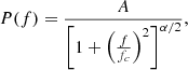 $$ \begin{aligned} P(f) = \frac{A}{\left[1+\left(\frac{f}{f_c}\right)^2 \right]^{\alpha /2}}, \end{aligned} $$