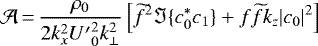\begin{equation*} \mathcal{A}\,{=}\,\frac{{\rho_0}}{2k_x^2{U'}^2_0k_{\perp}^2}\left[\widetilde{f}^2\Im\{c_0^*c_1\}+f\widetilde{f} k_z|c_0|^2\right]\end{equation*}