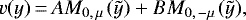\begin{equation*} v(y)\,{=}\,AM_{0,\,\mu\,}(\tilde y)+BM_{0,\,-\mu\,}(\tilde y), \end{equation*}