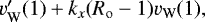 $v'_{\mathrm{W}}(1)+k_x({R_{\mathrm{o}}}-1)v_{\mathrm{W}}(1),$