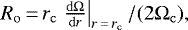 ${R_{\mathrm{o}}}\,{=}\,r_{\mathrm{c}}\left. {\frac{\mathrm{d}\Omega}{\mathrm{d}r}} \right|_{r\,{=}\,r_{\mathrm{c}}}/(2\Omega_{\mathrm{c}}),$