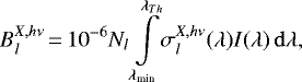 \begin{equation*}B^{X, h\nu}_l\,{=}\,10^{-6} N_l \int\limits_{\lambda_{\textrm{min}}}^{\lambda_{Th}}\! \sigma_{l}^{X,h\nu}(\lambda)I(\lambda)\,\mathrm{d}\lambda, \end{equation*}