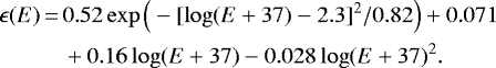 \begin{equation*}\begin {split} \epsilon(E)\,{=}\,& 0.52 \exp\Big(-[\log(E+37)-2.3]^2 / 0.82 \Big) + 0.071 \\ & + 0.16\log(E+37)-0.028\log(E+37)^2. \end{split} \end{equation*}