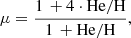 $$ \begin{aligned} \mu = \frac{1\, + 4 \cdot \mathrm{He/H}}{1\, + \mathrm{He/H}}, \end{aligned} $$