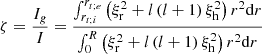 $$ \begin{aligned} \zeta =\frac{I_g}{I}= \frac{\int _{r_{t;i}}^{r_{t;e}} \left(\xi _{\rm r}^2+l\left(l+1\right)\xi _{\rm h}^2\right) r^2 \mathrm{d}r}{\int _0^{R} \left(\xi _{\rm r}^2+l\left(l+1\right)\xi _{\rm h}^2\right) r^2 \mathrm{d}r} \end{aligned} $$