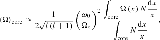$$ \begin{aligned} \left < {\Omega }\right>_{\rm core}\approx \frac{1}{2\sqrt{l\left(l+1\right)}}\left(\frac{\omega _0}{\Omega _c}\right)^2\frac{\displaystyle {\int _{\rm core}\Omega \left(x\right)N\frac{\mathrm{d}x}{x}}}{\displaystyle {\int _{\rm core}N\frac{\mathrm{d}x}{x}}}, \end{aligned} $$