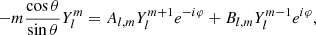 $$ \begin{aligned} -m\frac{\cos \theta }{\sin \theta }Y_l^m=A_{l,m}Y_{l}^{m+1}e^{-i\varphi }+B_{l,m}Y_{l}^{m-1}e^{i\varphi } ,\end{aligned} $$