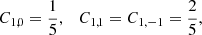 $$ \begin{aligned} C_{1,0}=\frac{1}{5},\quad C_{1,1}=C_{1,-1}=\frac{2}{5}, \end{aligned} $$