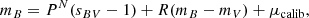 $$ \begin{aligned} m_B = P^N(s_{BV} - 1) + R (m_B - m_V) + \mu _{\rm calib}, \end{aligned} $$