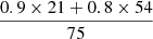 $ \frac{0.9\times21+0.8\times54}{75} $