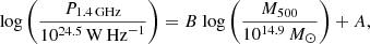 $$ \begin{aligned} \mathrm{log} \left(\frac{P_{1.4\, \mathrm{GHz}}}{10^{24.5}\,\mathrm{W\,Hz}^{-1}}\right)=B\ \mathrm{log} \left(\frac{M_{500}}{10^{14.9}\,M_\odot }\right)+A ,\end{aligned} $$