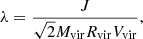 $$ \begin{aligned} \lambda =\frac{J}{\sqrt{2} M_{\rm vir} R_{\rm vir} V_{\rm vir}}, \end{aligned} $$