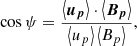 $$ \begin{aligned} \cos \psi = \frac{\left\langle {\boldsymbol{u_{p}}} \right\rangle \cdot \left\langle {\boldsymbol{B_{p}}} \right\rangle }{\left\langle u_p \right\rangle \left\langle B_p \right\rangle }, \end{aligned} $$