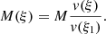 $$ \begin{aligned} M(\xi )&= M\frac{{ v}(\xi )}{{ v}(\xi _{1})}. \end{aligned} $$