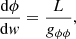 $$ \begin{aligned}&\qquad \frac{\mathrm{d} \phi }{\mathrm{d} { w}} = \frac{L}{{g}_{\phi \phi }},\end{aligned} $$