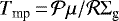 $T_{\textrm{mp}}\,{=}\,{\cal P} \mu / {\cal R} \Sigma_{\textrm{g}}$