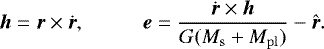 \begin{equation*} \bm{h}=\bm{r}\times\dot{\bm{r}},\;\;\;\;\;\;\;\;\;\; \bm{e}=\frac{\dot{\bm{r}}\times{\bm{h}}}{G(M_{\rm{s}}+M_{\rm{pl}})}-{\bm{\hat{r}}}. \end{equation*}