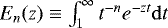 $E_n(z)\equiv\int_1^{\infty} t^{-n}e^{-zt}\mathrm{d}t$