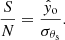 $$ \begin{aligned} {S \over N}={\hat{{ y}}_{\rm o}\over \sigma _{\theta _{\rm s}}}. \end{aligned} $$