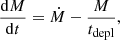 $$ \begin{aligned} \frac{{\mathrm{d}M}}{{\mathrm{d}t}} = \dot{M} - \frac{M}{t_{\rm depl}}, \end{aligned} $$