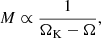 $$ \begin{aligned} M \propto \frac{1}{\Omega _{\rm K}-\Omega }, \end{aligned} $$