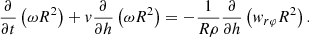 $$ \begin{aligned} \frac{\partial }{\partial t} \left( \omega R^2\right) + { v}\frac{\partial }{\partial h} \left( \omega R^2\right) = - \frac{1}{R\rho }\frac{\partial }{\partial h} \left( { w}_{r\varphi }R^2\right). \end{aligned} $$