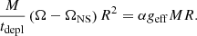 $$ \begin{aligned} \frac{M}{t_{\rm depl}} \left( \Omega - \Omega _{\rm NS}\right) R^2 = \alpha g_{\rm eff} MR. \end{aligned} $$