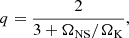 $$ \begin{aligned} \displaystyle q = \frac{2}{3+\Omega _{\rm NS}/\Omega _{\rm K}}, \end{aligned} $$