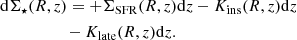$$ \begin{aligned}&\mathrm{d}\Sigma _{\star } (R,z) = +\Sigma _{\rm SFR} (R,z) \mathrm{d}z - K_{\rm ins} (R,z)\mathrm{d}z\nonumber \\&\qquad \qquad \quad - K_{\rm late}(R,z) \mathrm{d}z. \end{aligned} $$