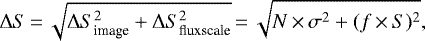 \begin{equation*} \Delta S\,{=}\,\sqrt{\Delta S^2_{\text{image}} + \Delta S^2_{\text{fluxscale}} }\,{=}\, \sqrt{N\,{\times}\, \sigma^2 + (f\,{\times}\,S)^2}, \end{equation*}