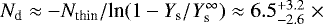 $N_{\textrm{d}}\approx - N_{\textrm{thin}} / \textrm{ln} (1-Y_{\textrm{s}}/Y_{\textrm{s}}^{\infty}) \approx 6.5^{+3.2}_{-2.6}\;\times$