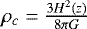 $\rho_c = \frac{3 H^2(z)}{8 \pi G}$